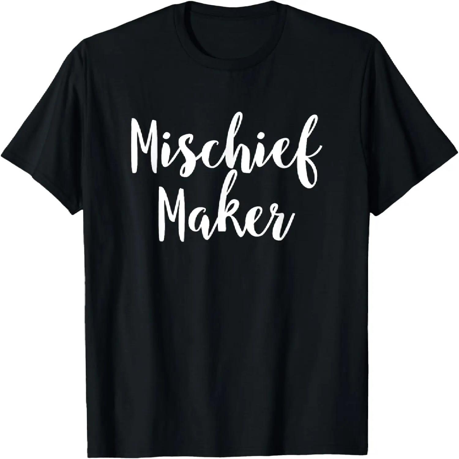 Mischief Maker - Popular Funny Quote T-Shirt T-Shirt S