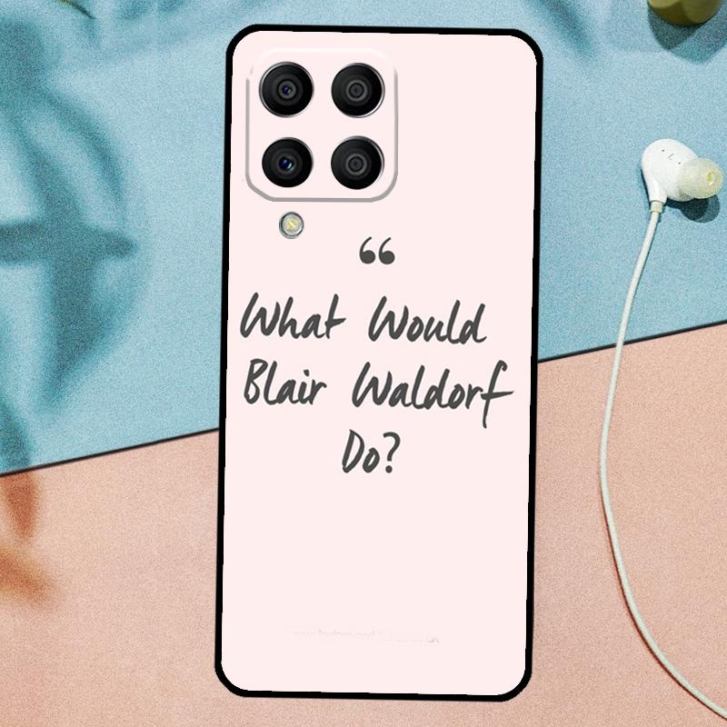 Blair Waldorf Gossip Girl TV Show For Samsung Galaxy M33 M35 M55 M15 M12 M13 M14 M34 M54 M53 M21 M31 M11 M32 M52 M06 M16 Case