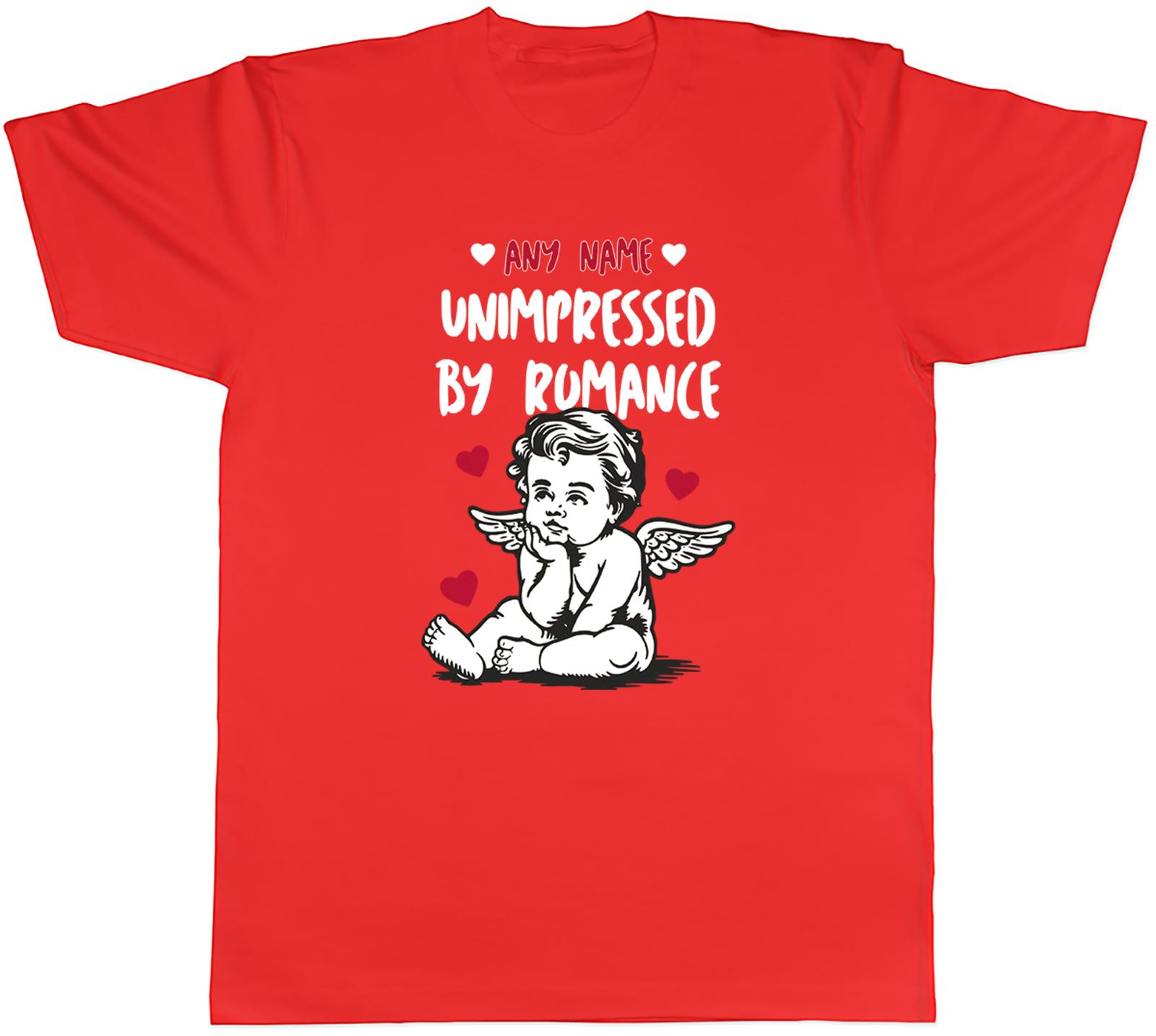 Personalised Unimpressed by RoUnisexce Valentines Unisexs TShirt Tee Gift Top S