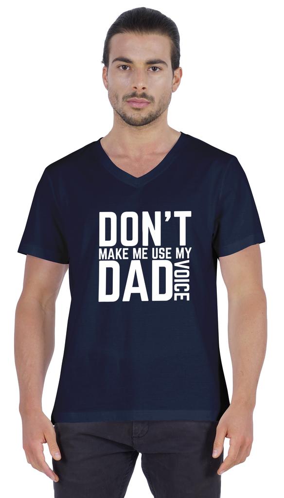 Inkmeso Letter Printed   Don  t Make Me Use My Dad Voice   Mens Tshirt For Daddy's Jersey