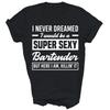 Eu Nunca Sonhei que Barman Super Sexy Camisa Unissex Presente