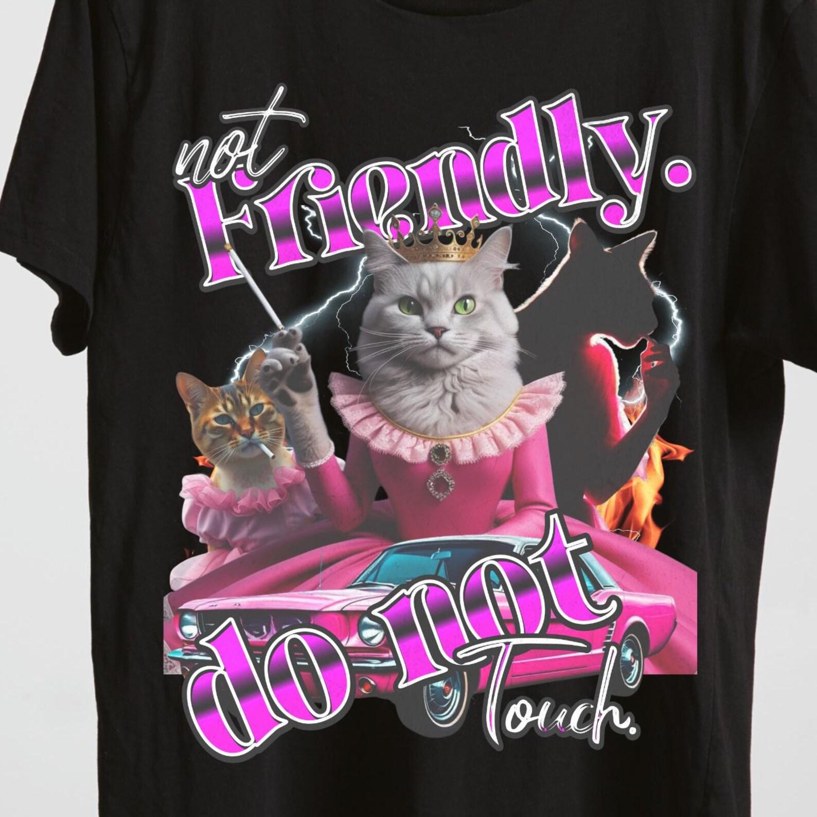Not Friendly Cat Meme Shirt: Funny Sarcastic Humor Tee M