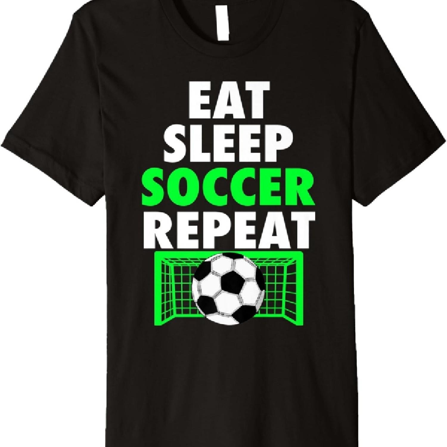 

Eat Sleep Soccer Repeat Cool Soccer Lover Sport Player Tee Premium T-Shirt XXXXXL чорний