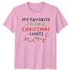 My Favorite Color Is Christmas Lights Holidays Christmas Unisex Unisex Graphic Tee