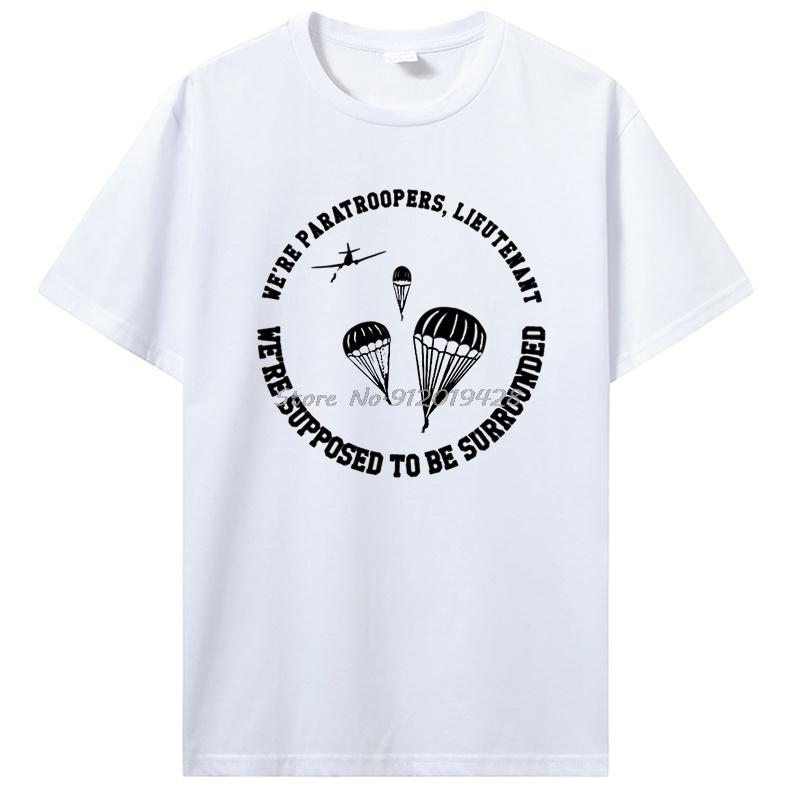 Airborne T-shirt We Re Supposed To Be Surrounded Tshirt Short Sleeve Tees Cute Fashion Cotton T Shirt Streetwear Clothing