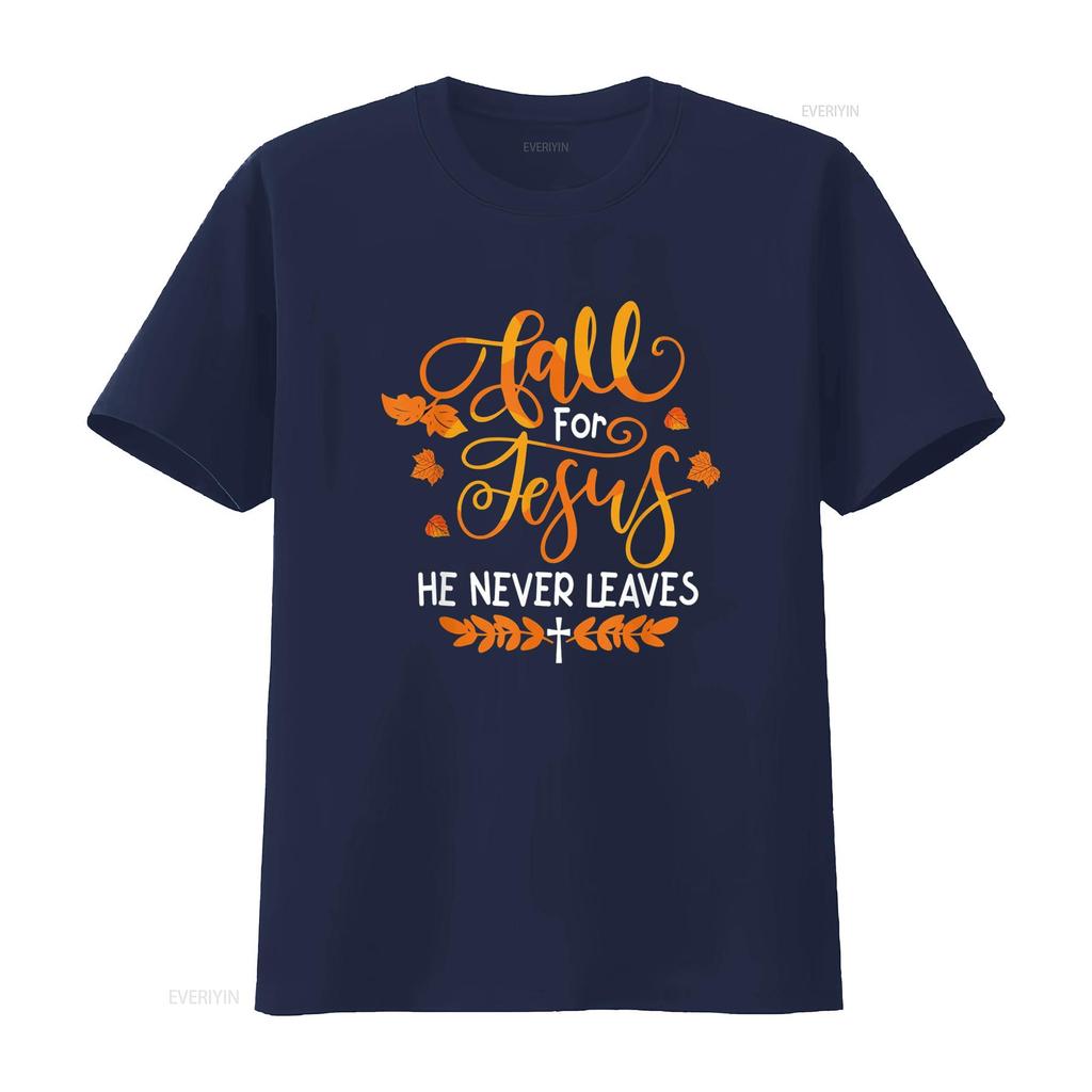 Fall For Jesus He Never Leaves T-Shirt vintage gewaschen weich leicht unisex vielseitig bequem atmungsaktiv