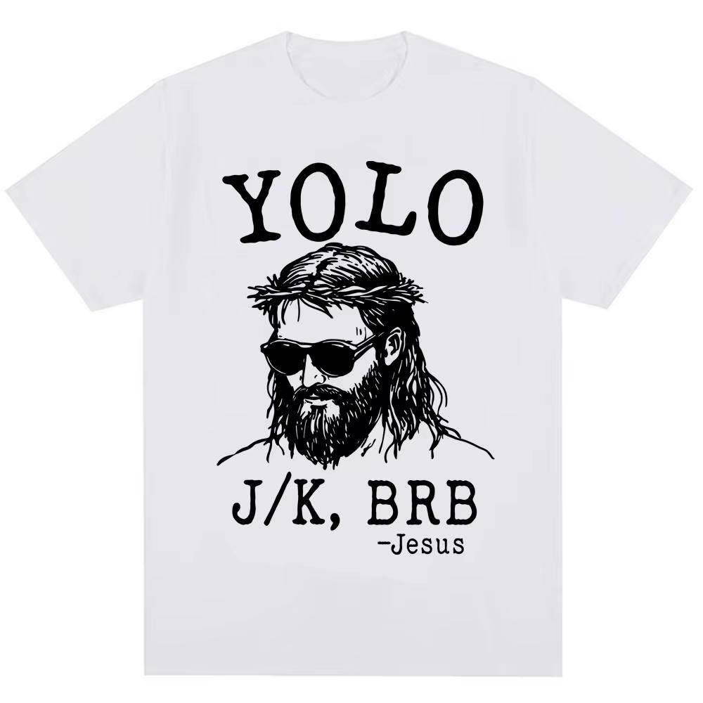 Funny Christian Jesus Yolo Meme Graphic T Shirt Men Women Humor Joke T-shirt Oversized 100% Cotton Casual T-shirts Streetwear