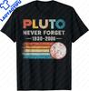 Never Forget Pluto Shirt Retro Style Funny Space Science TShirt Creative Unisex Funny Geek Tops Print Tee Male TShirt Unisex Clothing