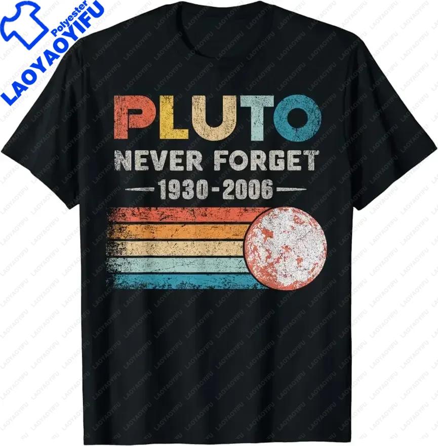 Never Forget Pluto Shirt Retro Style Funny Space Science TShirt Creative Unisex Funny Geek Tops Print Tee Male TShirt Unisex Clothing S