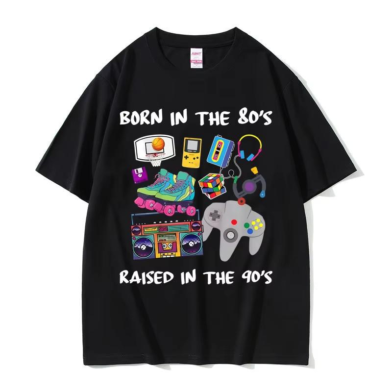 Born In The 80s Raised In The 90s Funny Meme Tshirts Unisex Women Casual Cotton Vintage T Shirts Male 90s Oversized Short Sleeve