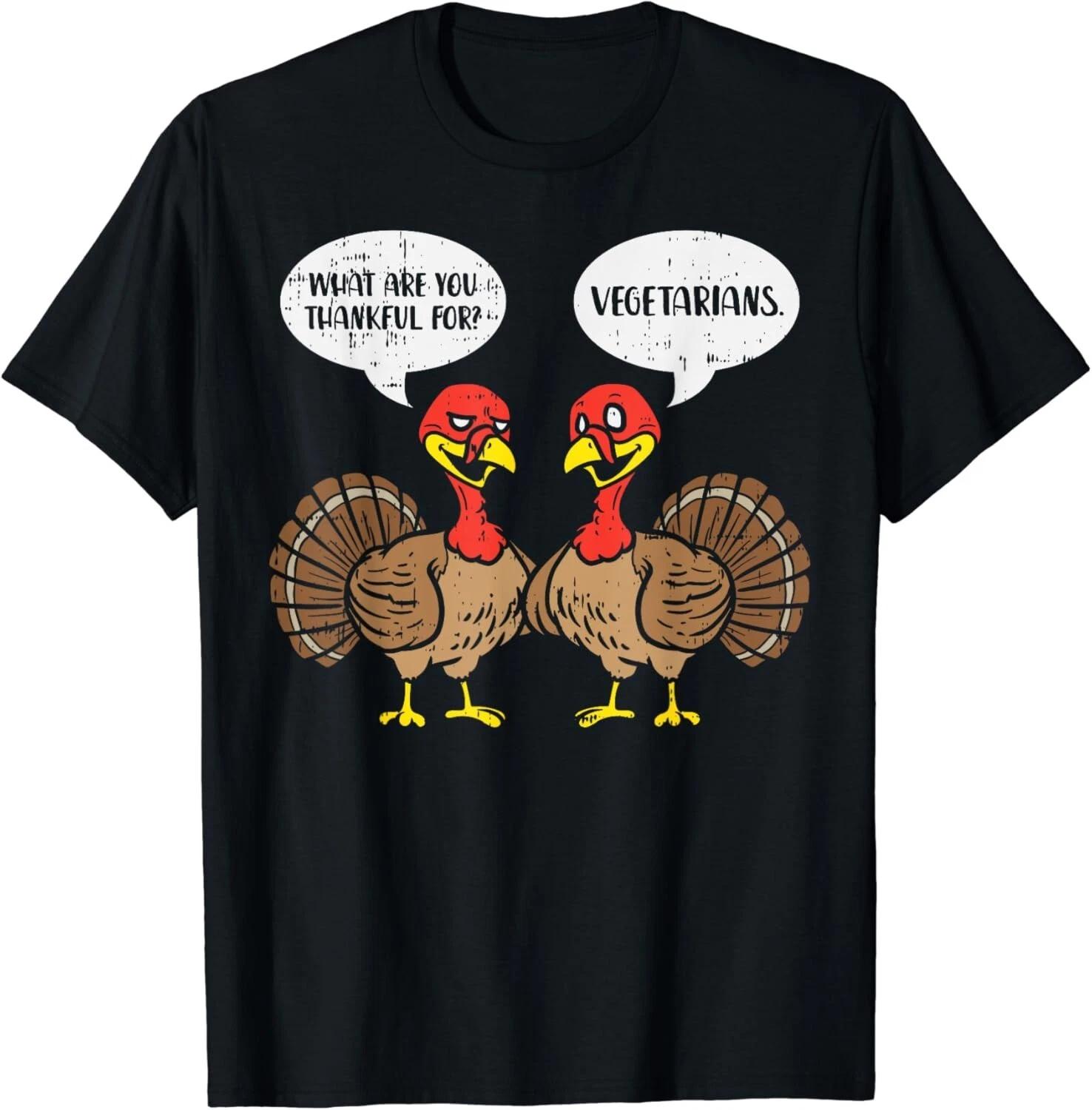Turkeys Talking Thankful Vegetarians Thanksgiving Vegan Gift Unisex T-Shirt 3XL
