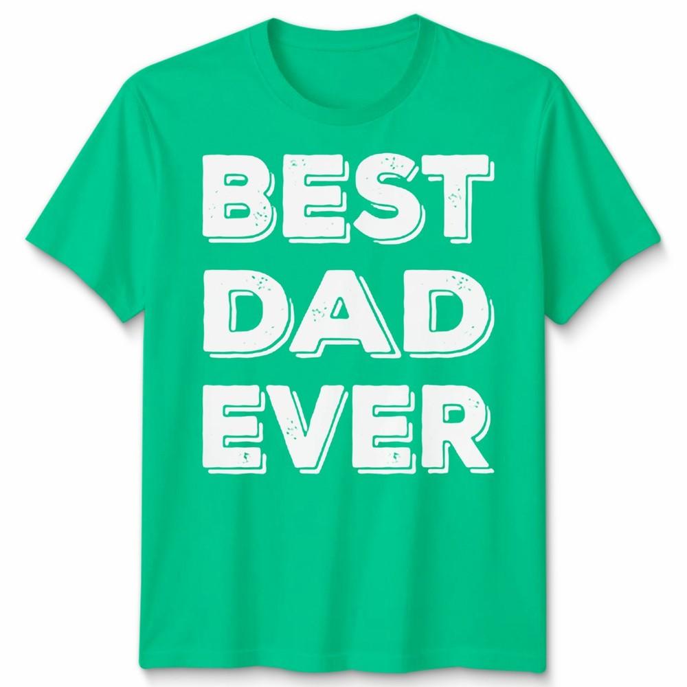 Dad Ever Tshirt Funny FatherS Day Gift Unisex Tee S