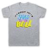 IT'S ALRIGHT UNOFFICIAL SAVED BY THE BELL RETRO KIDS TV MENS & WOMENS Boys Baby Children T-shirt