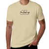 I'm Tied Up T-Shirt funnys Aesthetic clothing summer top big and tall t shirts