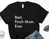 Finch Mom T-Shirt, Best Finch Mom Ever Shirt Womens Gifts - 3306