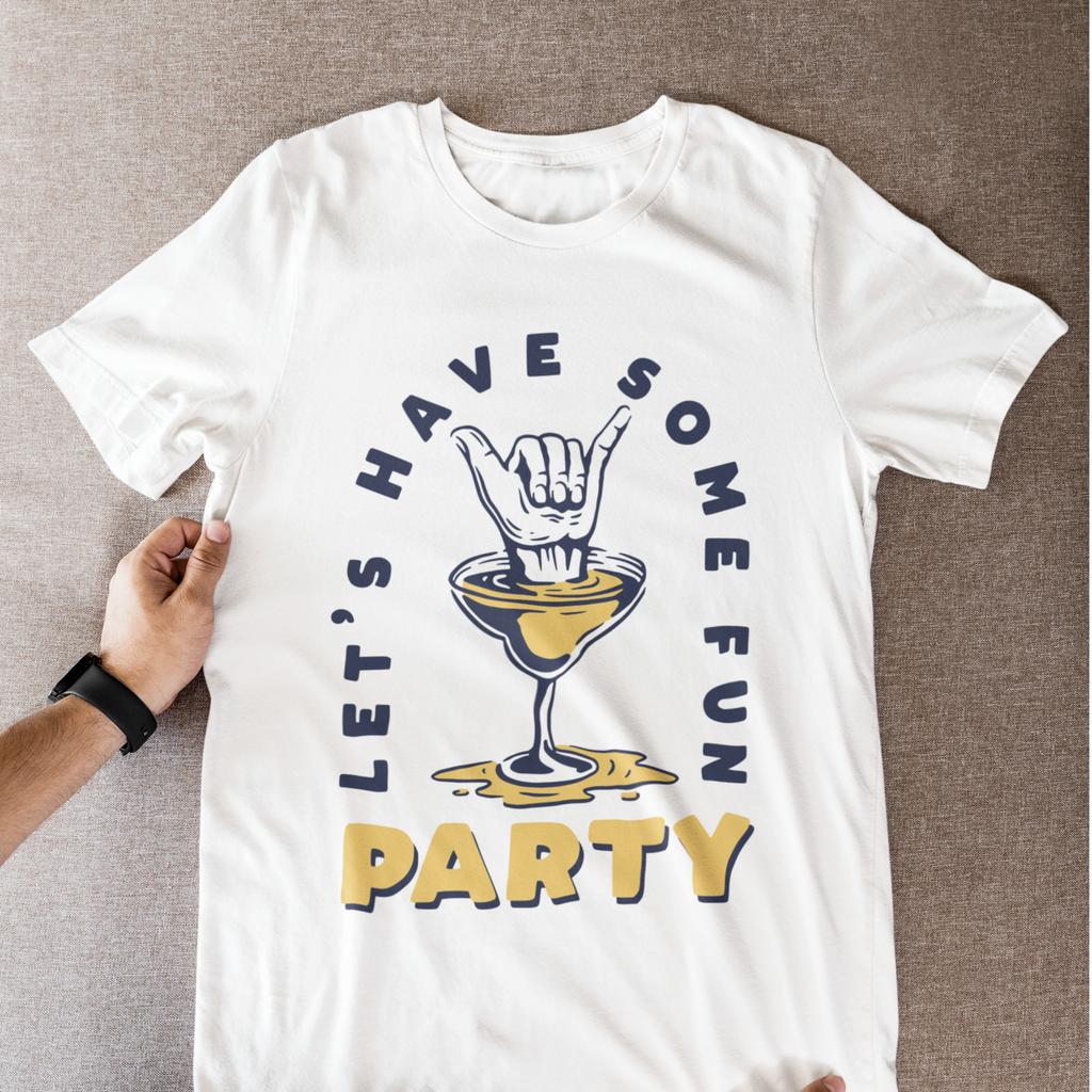 Let's Have Some Fun Party T-Shirt Shaka Martini Graphic Tee Drinking Party