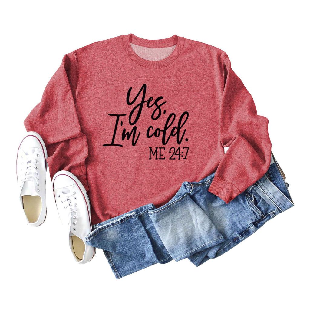 Loose Casual Women's Sweatshirt - 'Yes, I'm Cold' Print, Round Neck