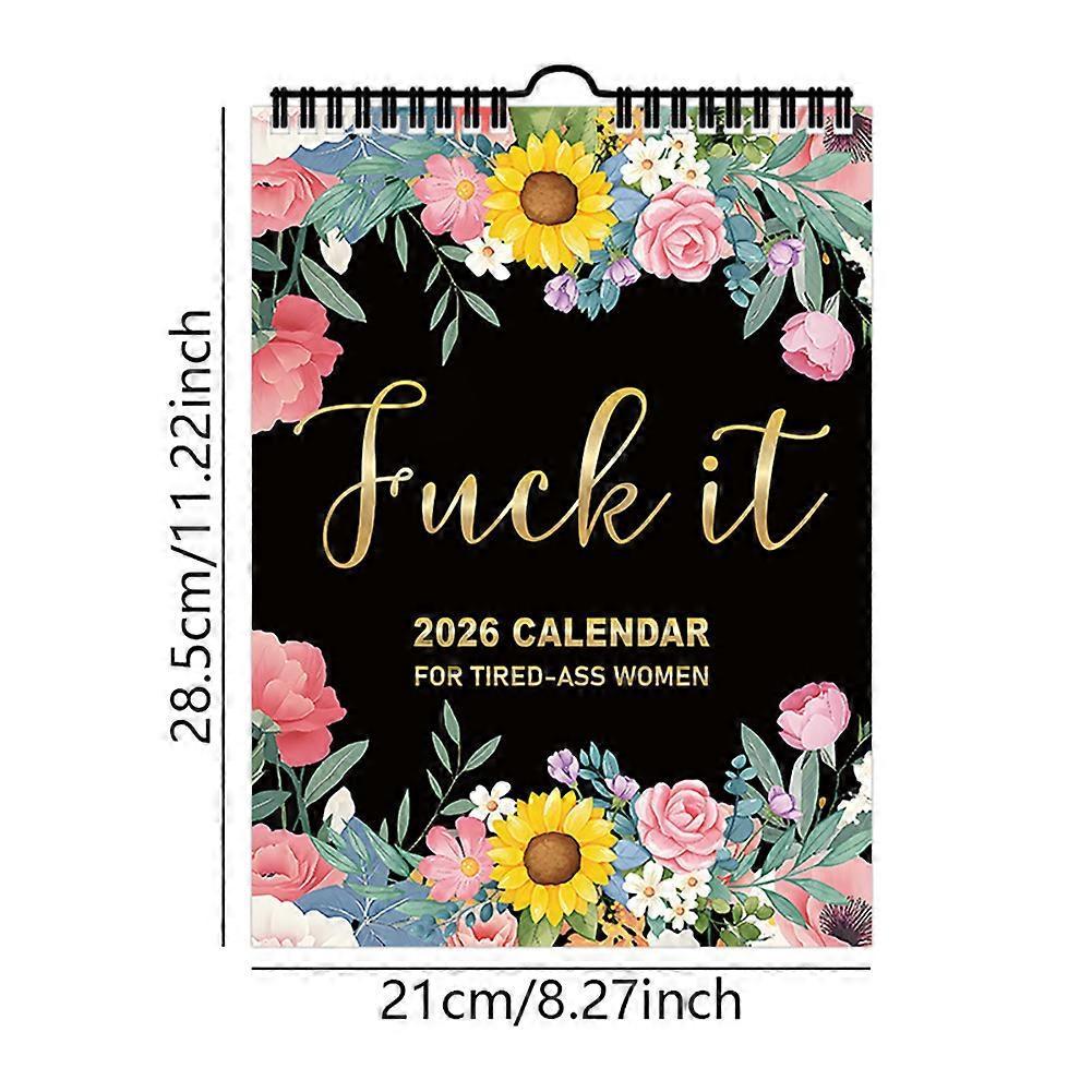 Fuck It 2026 Calendar for Tired-Ass Women, 2026 Wall Calendar Gag Present for Women