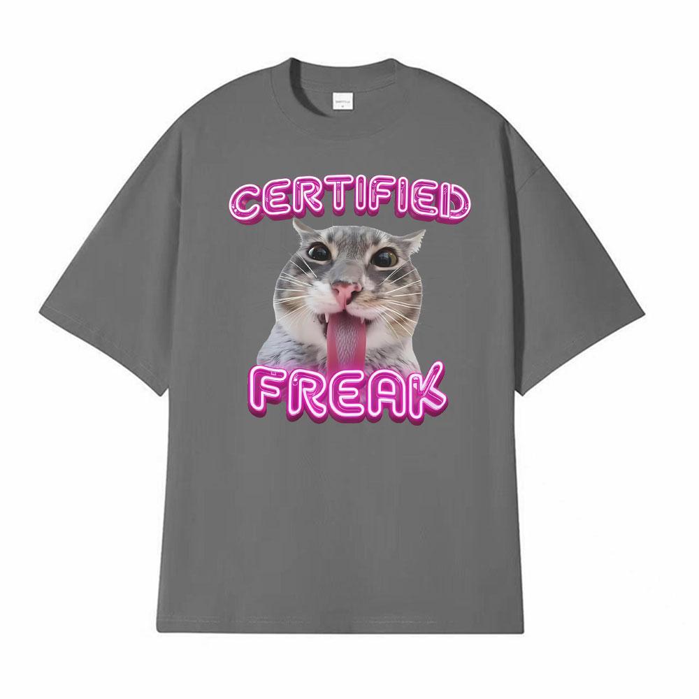 Certified Freak Cat Funny T Shirts for Men Women Loose Oversized Tshirts Unisex Vintage High Street Fashion Cotton T Shirt Tops