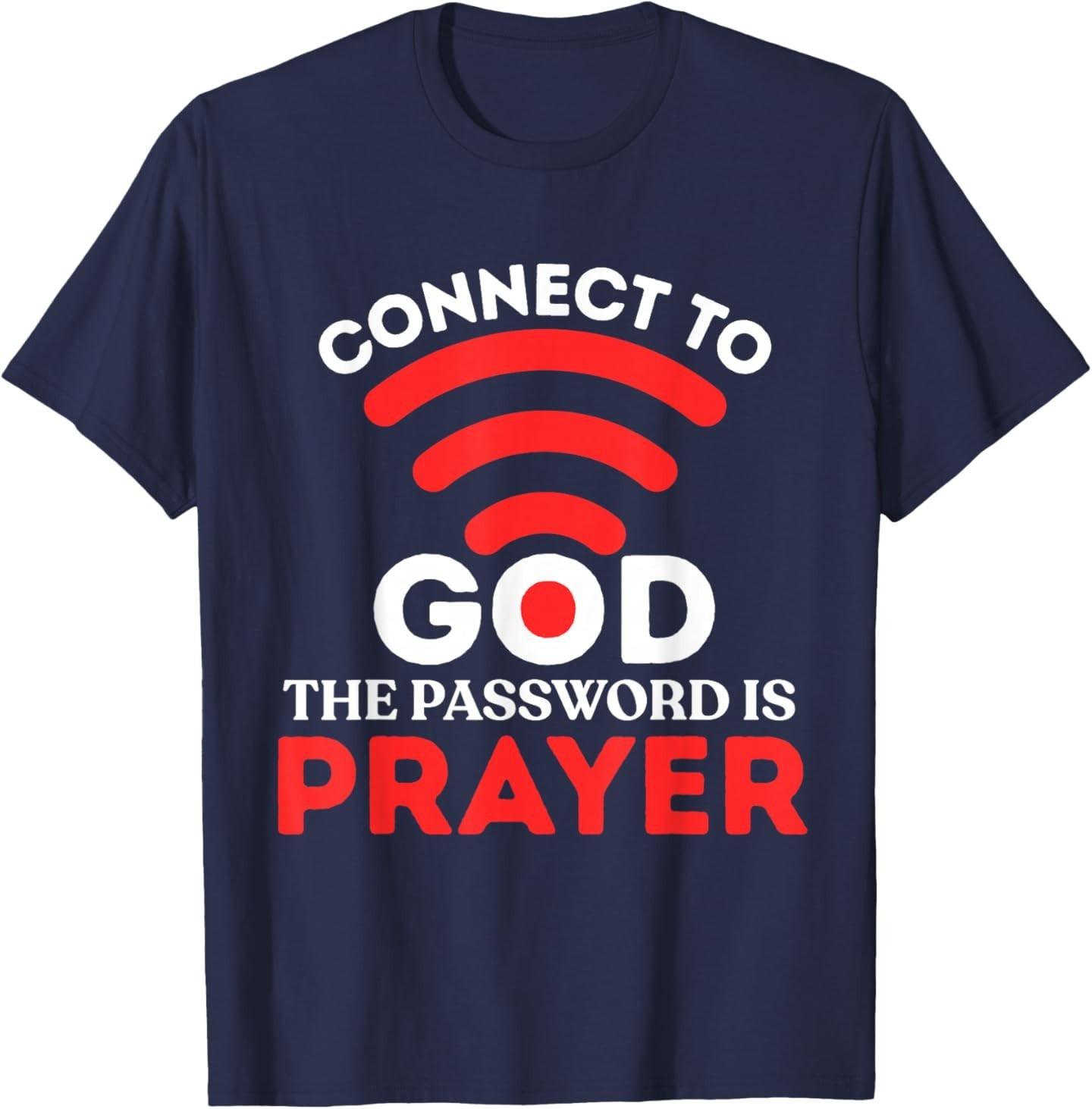 Christian Shirt Connect to God Password is Prayer Faith Gift T-Shirt S разноцветный