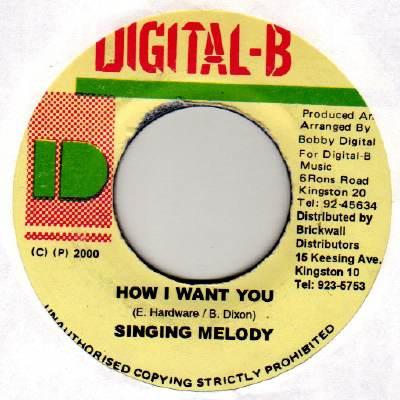 7inch Record SINGING MELODY - How I Want You NONE Digital-B 2000 Jamaica Reggae, Ska & Dub Used