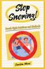 The Stop Snoring! : Breath Right Solutions and Methods Book