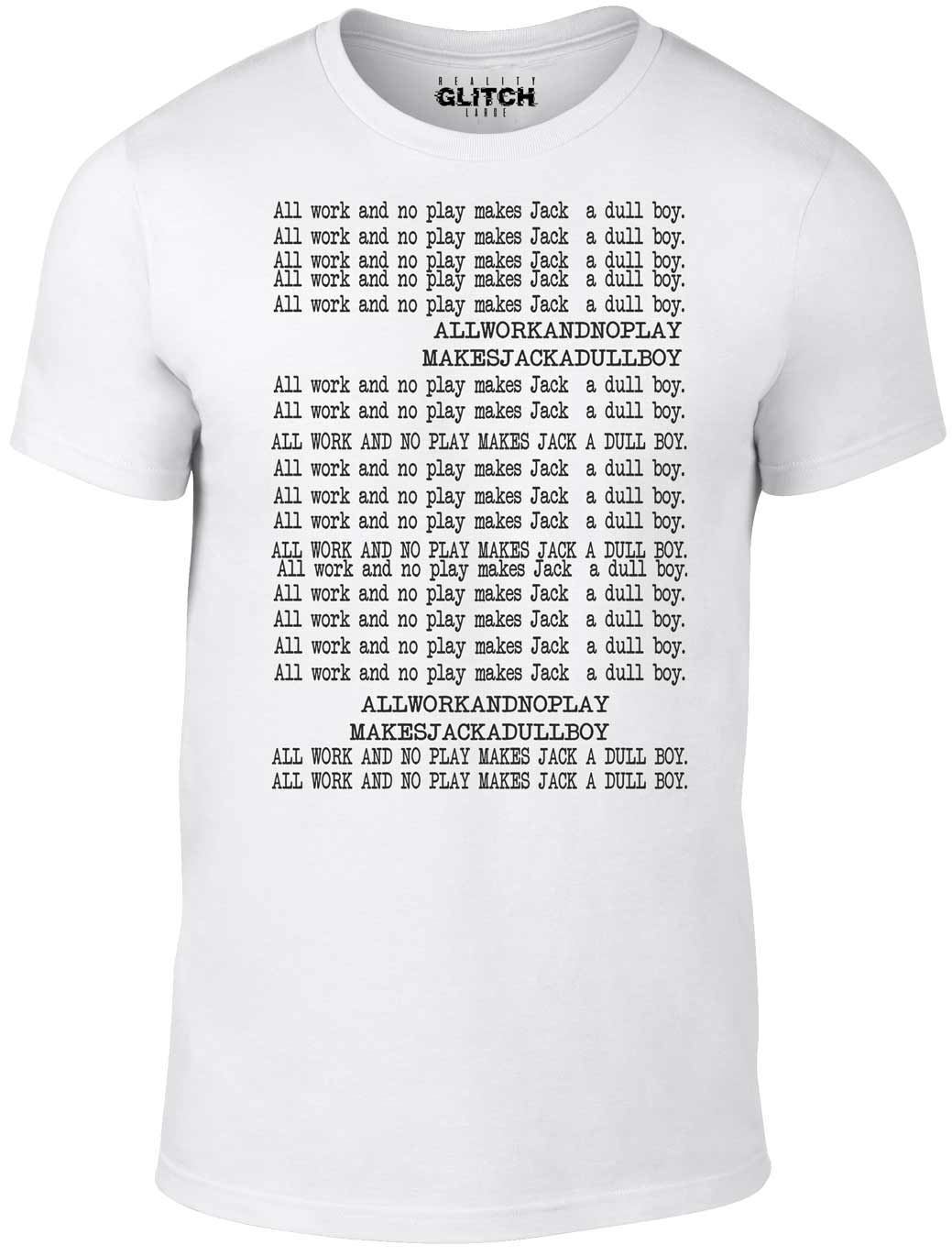 All Work and No Play Men s T-Shirt Mens Womens Tees Top - inspired by The Shining Stephen King L
