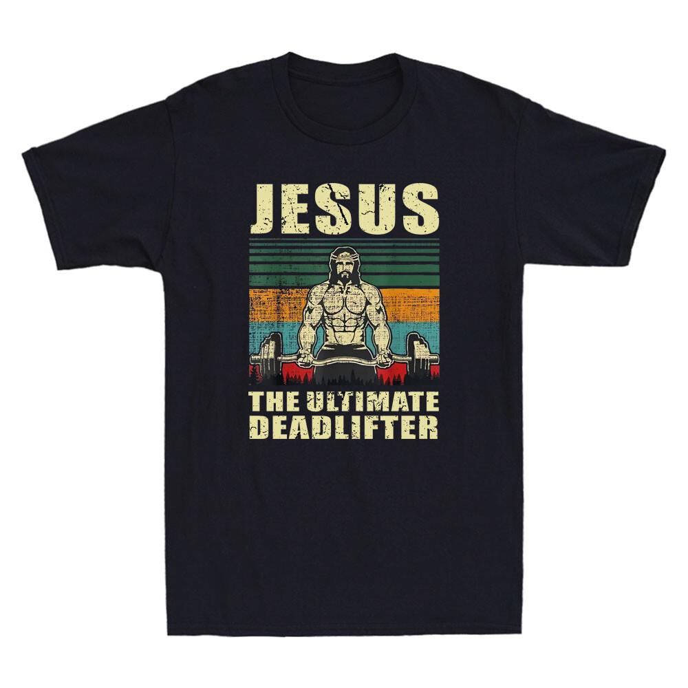 Jesus The Ultimate Deadlifter Funny Christian Gym & Workout Jesus Men s T-Shirt S