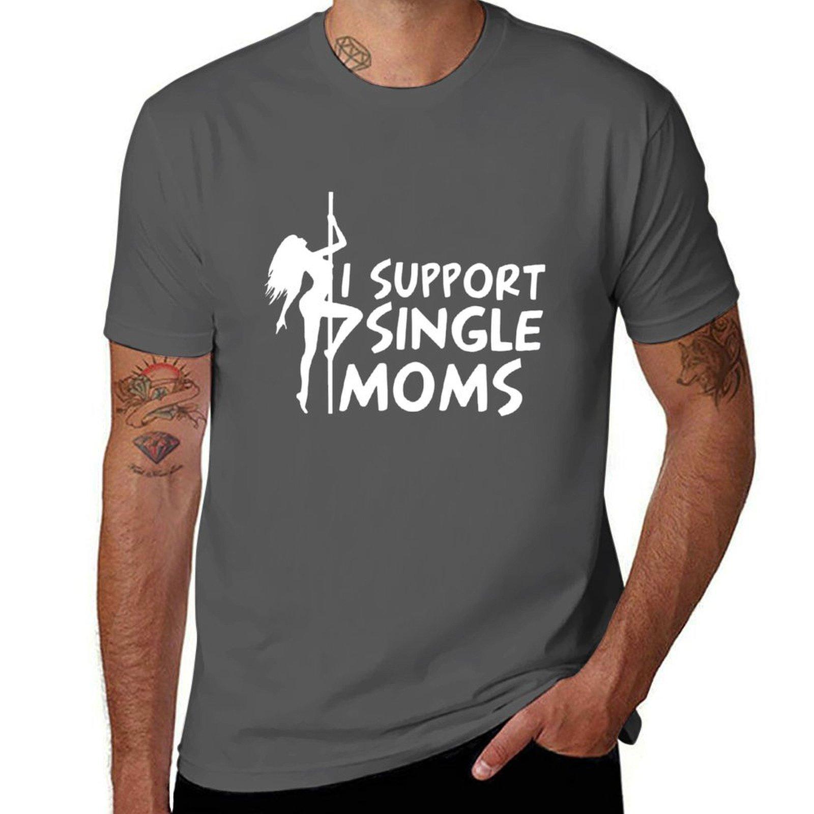 

I SUPPORT SINGLE MOMS T-Shirt t shirts designer t shirts for man pack white T-Shirt 4XL
