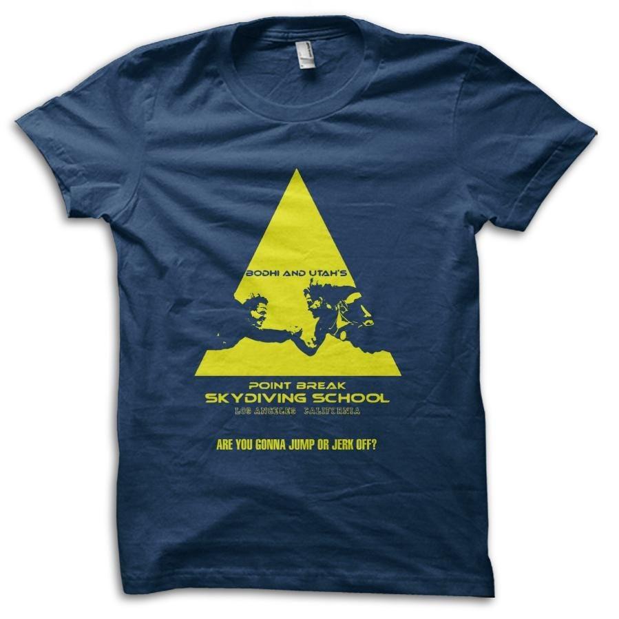 Skydiving School Bodhi And Utah Point Break Movie Reference T-Shirt M5821