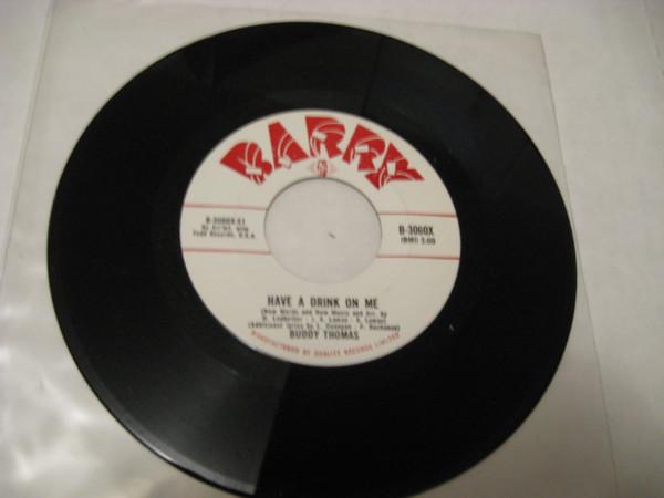 

7inch Record BUDDY THOMAS - Have A Drink On Me / Learning To Fo B3060X BARRY 1961 Canada Country/Folk Used
