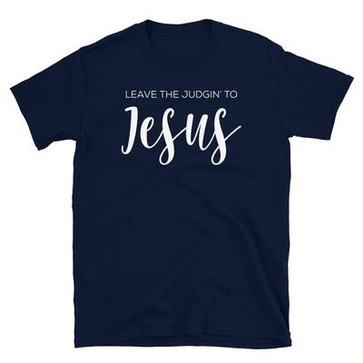 Überlass das Richten Jesus Christliche Kirche Bibel Kurzarm Unisex T-Shirt