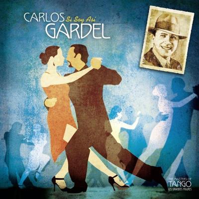 CD CARLOS GARDEL - Si Soy Asi  2742301 Le Chant Du Mon 2013 Japan Latin Used