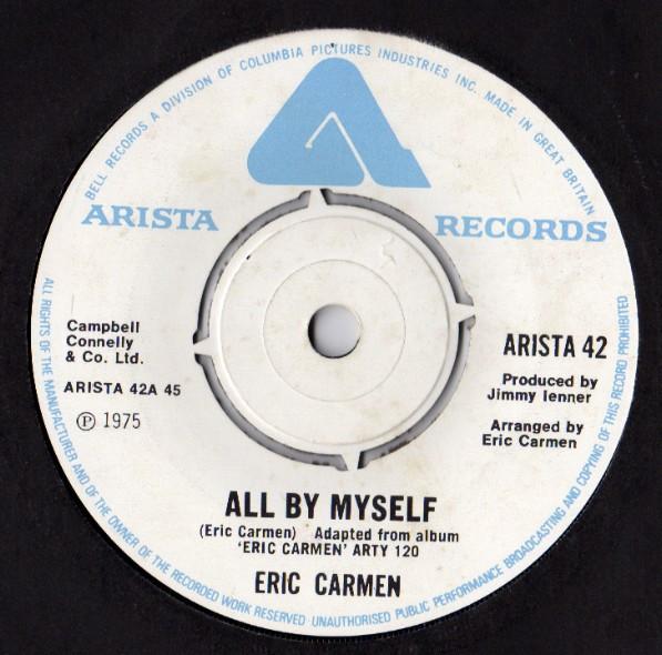 7inch Record ERIC CARMEN - All By Myself ARISTA42 Arista 1975 UK Rock Used