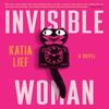 Invisible Woman by Katia Lief Paperback Book 9780802164339