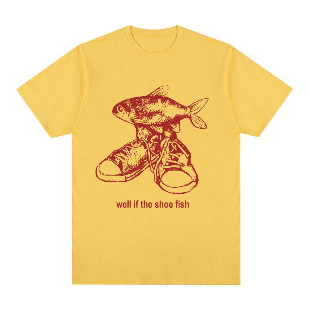 Wll If The Shoe Fish Funny Meme T Shirts Men Women Clothing Fashion Harajuku T-shirts Oversized Cotton Casual T-Shirt