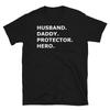 Husband Daddy Protector Hero Unisex T Shirt Father's Day Gift Dad Black Shirt