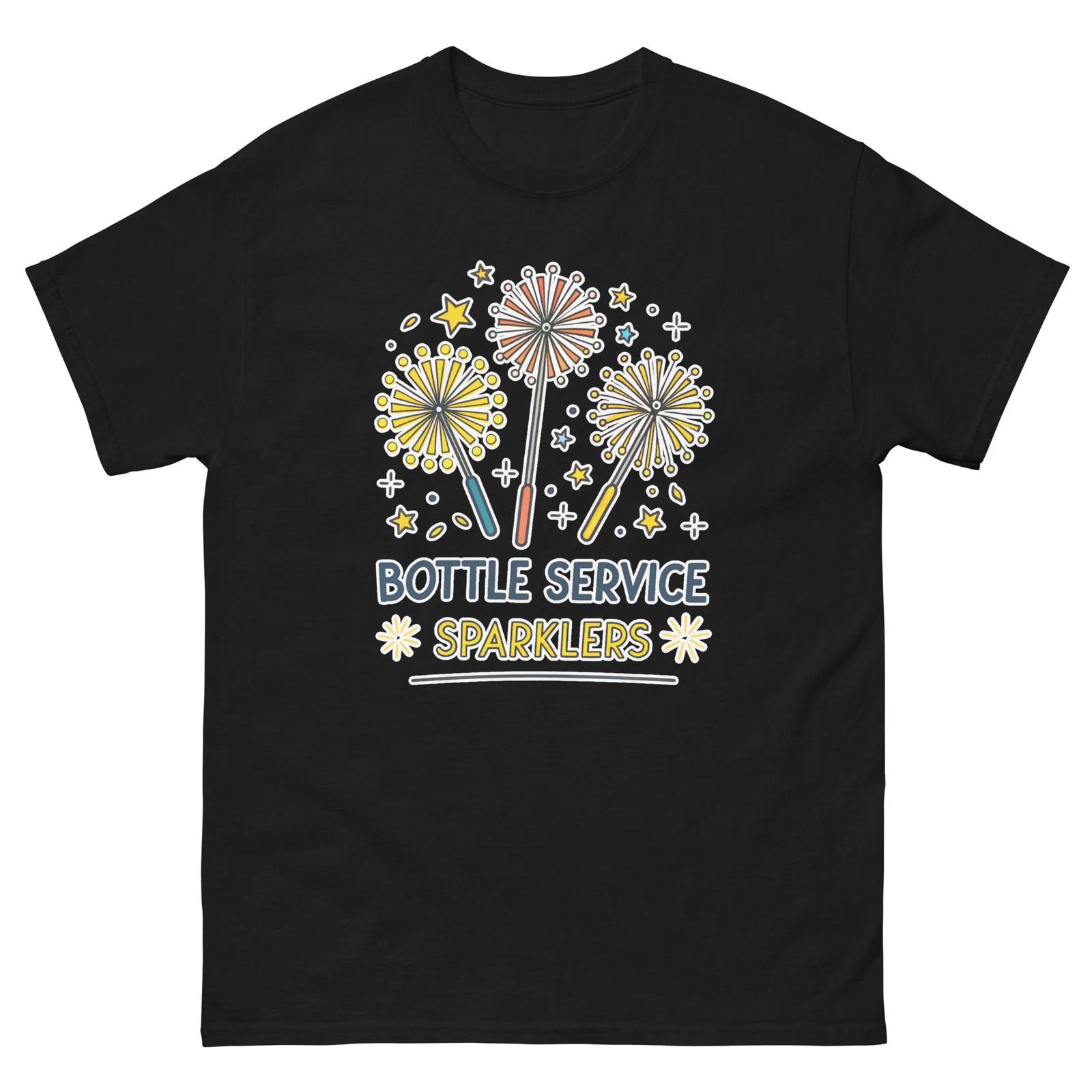 

Bottle Service Sparklers Nightclub Bar Nightlife Party T-Shirt 4XL
