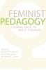 The Feminist Pedagogy : Looking Back To Move Forward Book