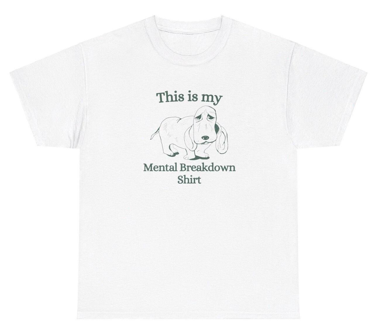 This Is My Mental Breakdown TShirt Funny Sad Ironic Cursed Gen Z Humor Silly Tee 3XL