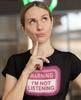 Warning Im Not Listening Womens T-Shirt Funny Sarcasm Joke Ladies /