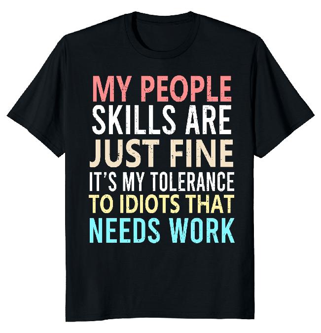 

Футболка унисекс My People Skills Are Fine