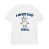 Funny Im Not Quite Normal Graphic TShirt  Unisex HighQuality Trendy Classic Street Style Oversized Short Sleeve TShirt