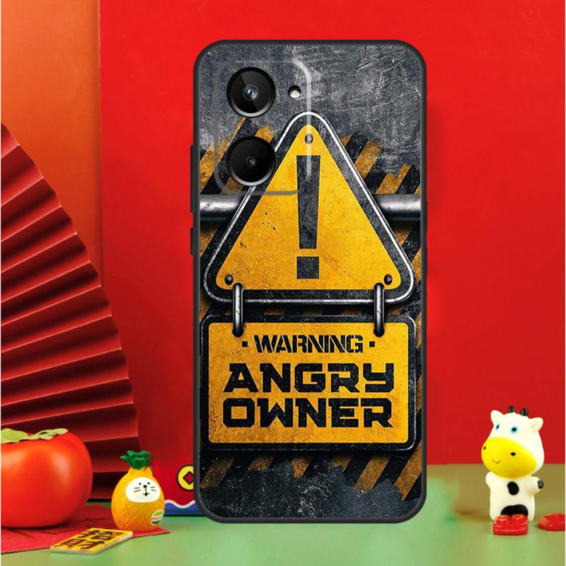 Warning Angry Danger Owner For Realme 10 11 12 13 14 Pro Plus 15 GT7 Pro GT6 C65 C67 C63 C61 C55 C51 C53 C35 C75 Case