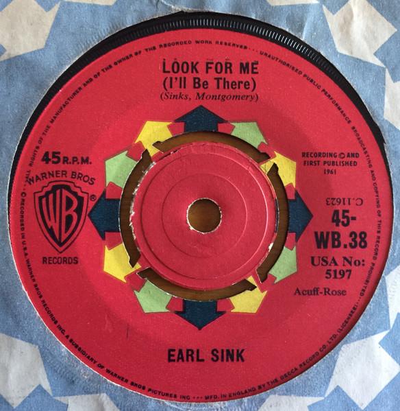 7inch Record EARL SINK - Look For Me (I'll Be There) 45WB38 WARNER 1961 UK Rock Used