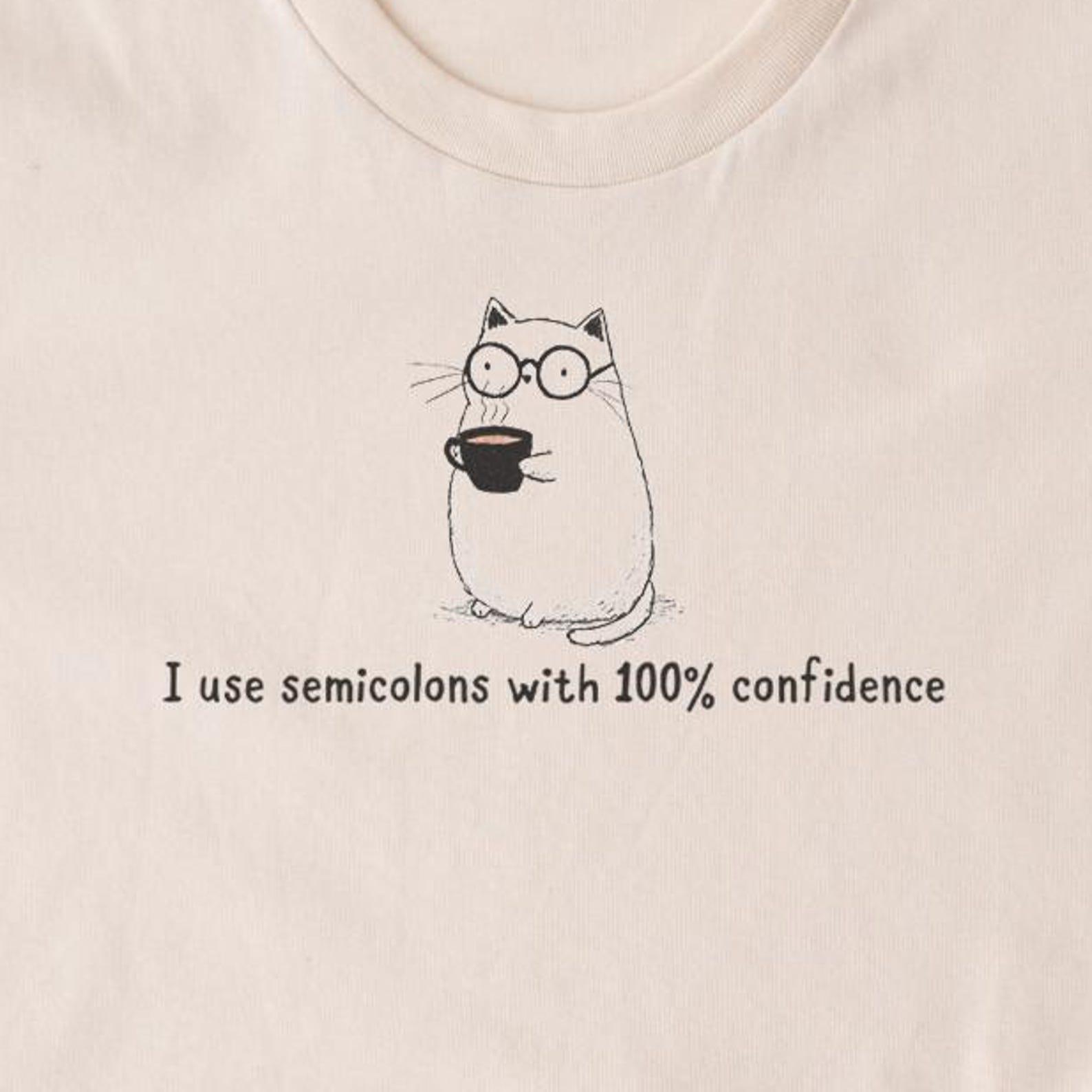 Funny Grammar Shirt. Teacher Gift Idea. Book Writer Book Author Lover T-shirt Tshirt Tee Tees Meme I Use Semicolons with 100% Confidence M