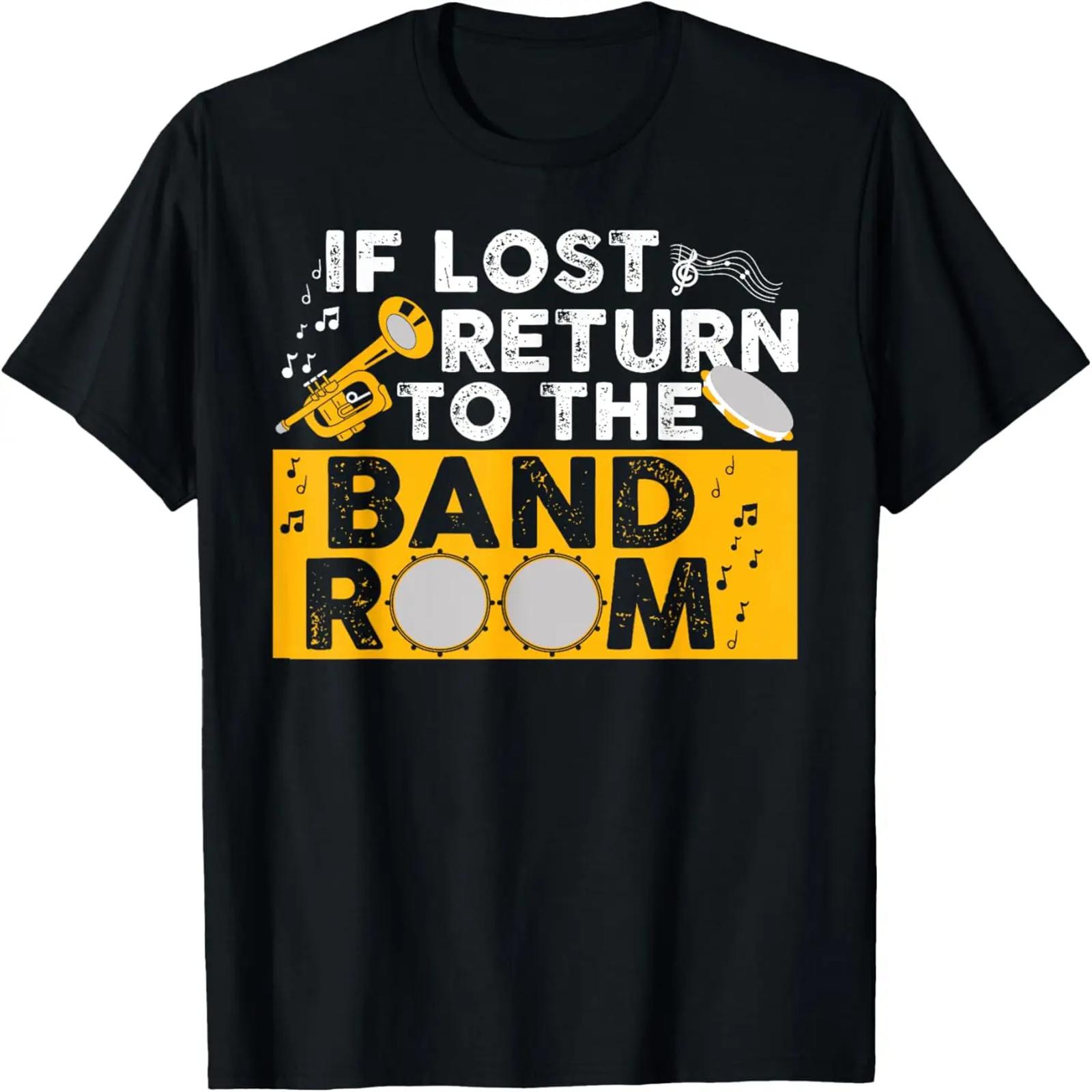 Marching Band Drum Corps If Lost Return To The Band Room T-Shirt S