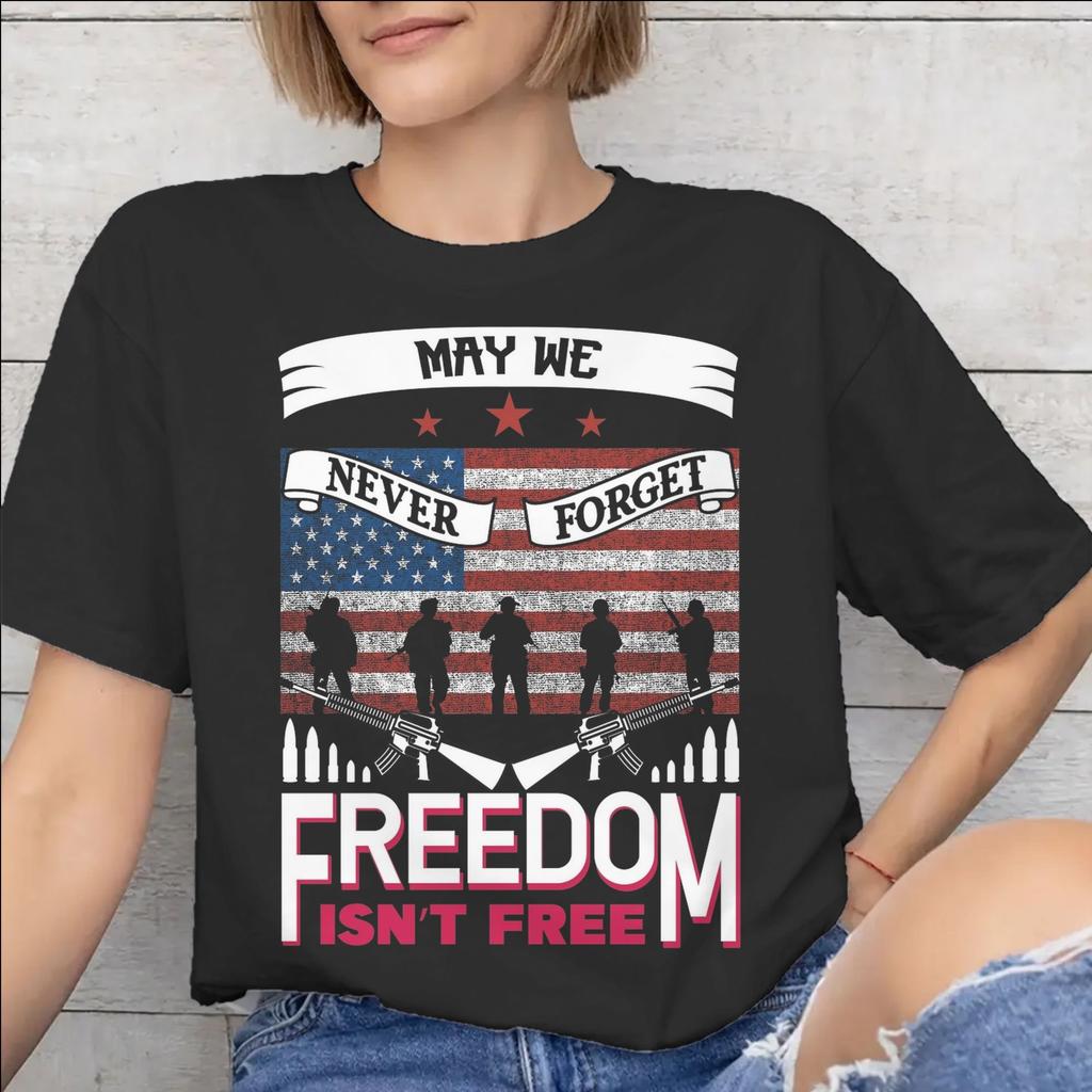 Unisex WoUnisex May We Never Forget Freedom Isnt Free Shirt Pure Cotton Graphic Printing Tee Shirts Clothing Outfits