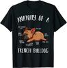 Anatomy of A French Bulldog Funny Dog Lovers Gift TShirt 100 Cotton ONeck Summer Short Sleeve Casual Unisexs Tshirt Size S3XL