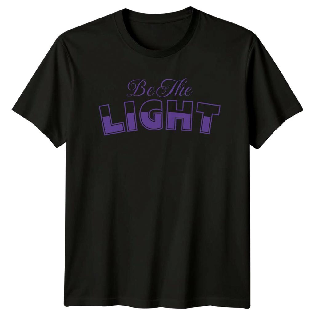 Be The Light TShirt Inspirational Positivity Birthday Gift For Him And Her